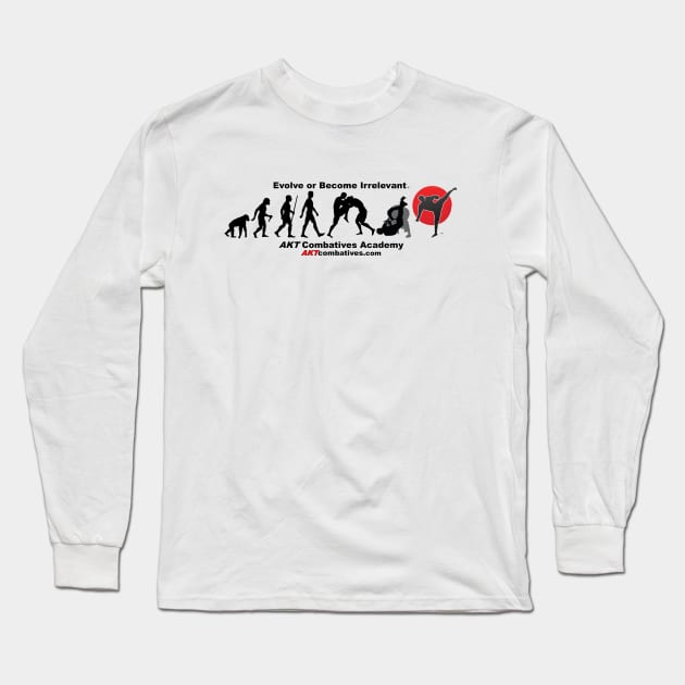 Evolve or Become Irrelevant Long Sleeve T-Shirt by AKTionGear